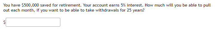 Solved You have $500,000 saved for retirement. Your account | Chegg.com