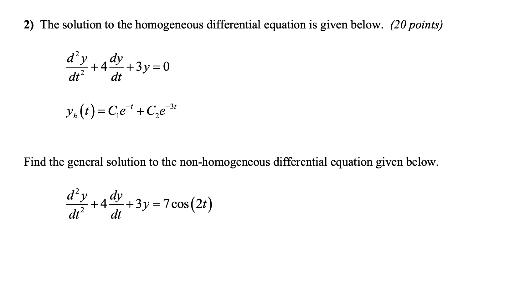 Solved 2) The solution to the homogeneous differential | Chegg.com