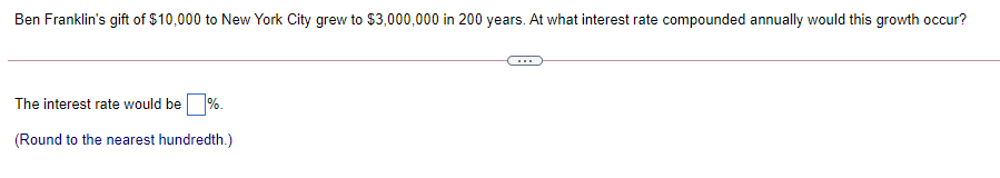 Solved Ben Franklin's Gift Of $10,000 To New York City Grew 