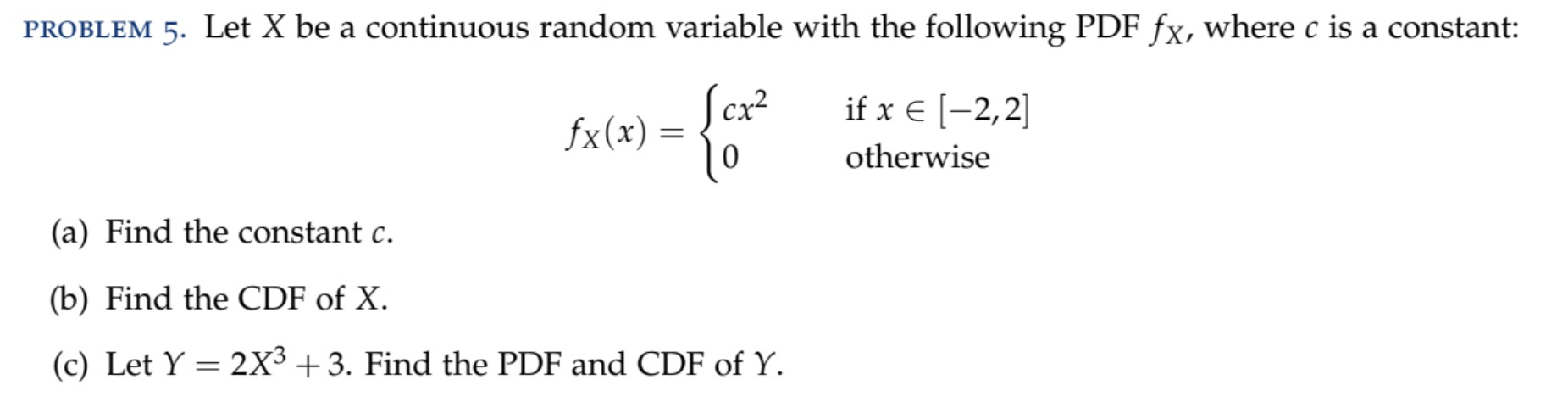 Solved PROBLEM 5. Let X be a continuous random variable with | Chegg.com