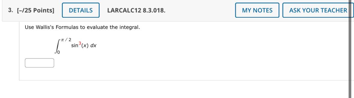 Solved Use Wallis's Formulas to evaluate the integral. | Chegg.com