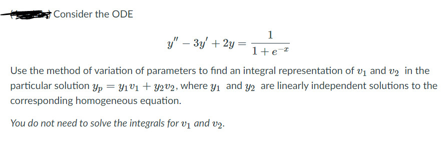 Solved Consider the ODE 1 y" – 3y' + 2y = 1+e-2 Use the | Chegg.com