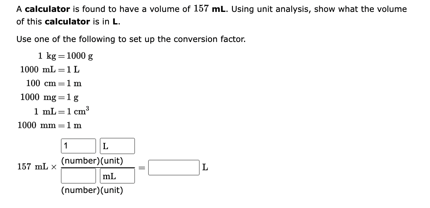 Solved A Calculator Is Found To Have A Volume Of 157 Ml Chegg Com
