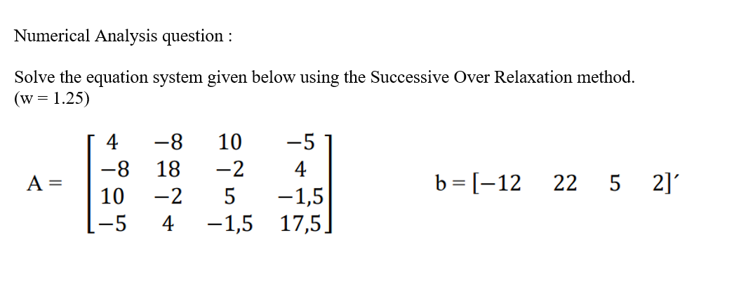 Solved Numerical Analysis question : Solve the equation | Chegg.com