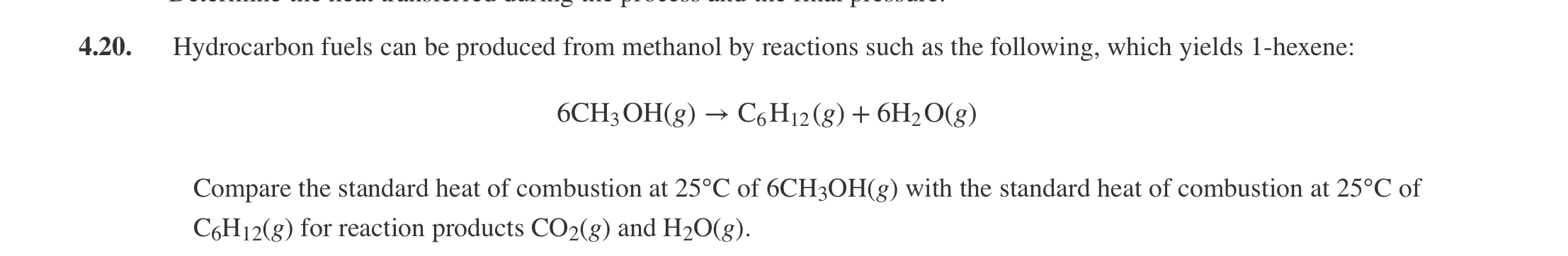 Solved 4.20. Hydrocarbon fuels can be produced from methanol | Chegg.com