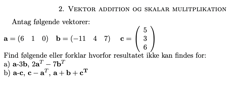 Solved 2. VEKTOR ADDITION OG SKALAR MULITPLIKATION Antag | Chegg.com