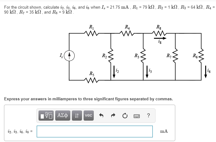 Solved For The Circuit Shown, Calculate I2. 13, î6, And I8 | Chegg.com