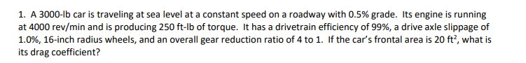 Solved 1. A 3000-lb Car Is Traveling At Sea Level At A | Chegg.com