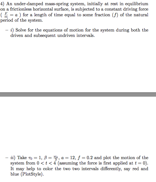 Underdamped Spring 4) An under-damped mass-spring system, initially at | Chegg.com