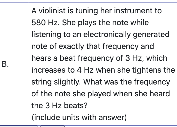Solved B. A violinist is tuning her instrument to 580 Hz. | Chegg.com