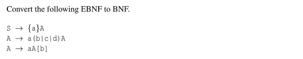 Solved Convert The Following EBNF To BNF. | Chegg.com