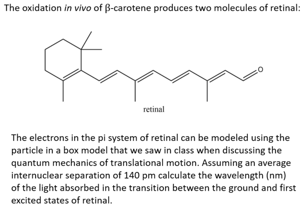 Solved The oxidation in vivo of βcarotene produces two