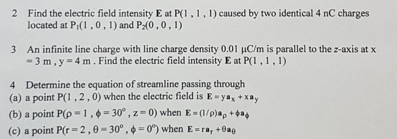 Solved 2 Find the electric field intensity E at P(1,1, 1) | Chegg.com