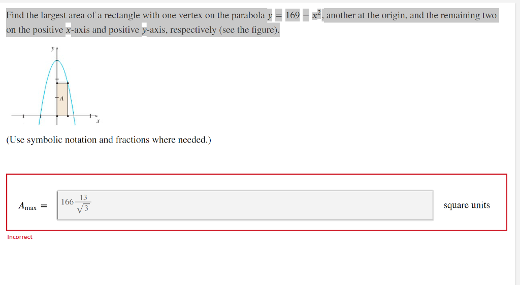 Solved Find the largest area of a rectangle with one vertex