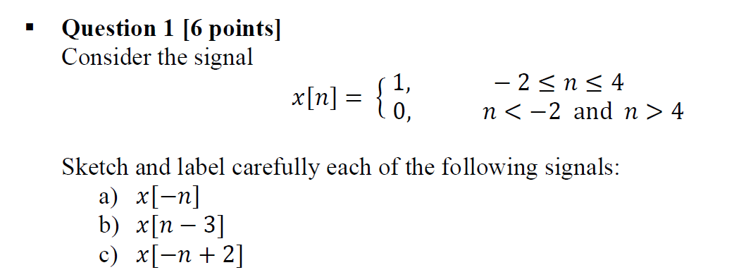 Solved - Question 1 [ 6 Points] Consider The Signal Sketch | Chegg.com