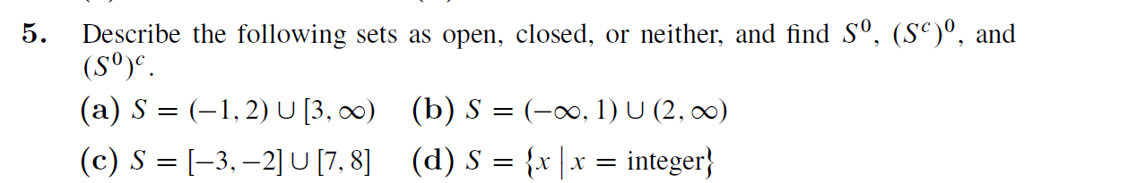 Solved 5. Describe the following sets as open, closed, or | Chegg.com