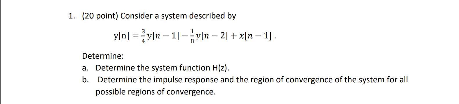 Solved 1. (20 point) Consider a system described by y[n] = | Chegg.com