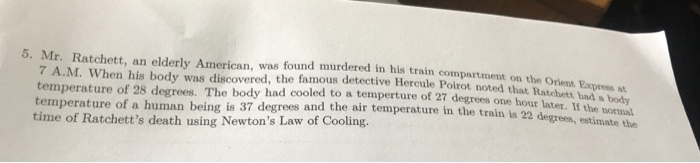 Solved 5. Mr. Ratchett, an elderly American, was found | Chegg.com