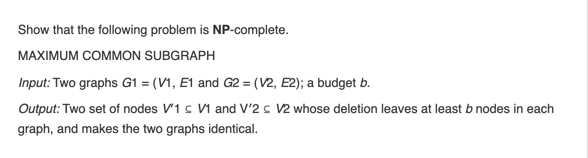 Solved Show that the following problem is NP-complete. | Chegg.com