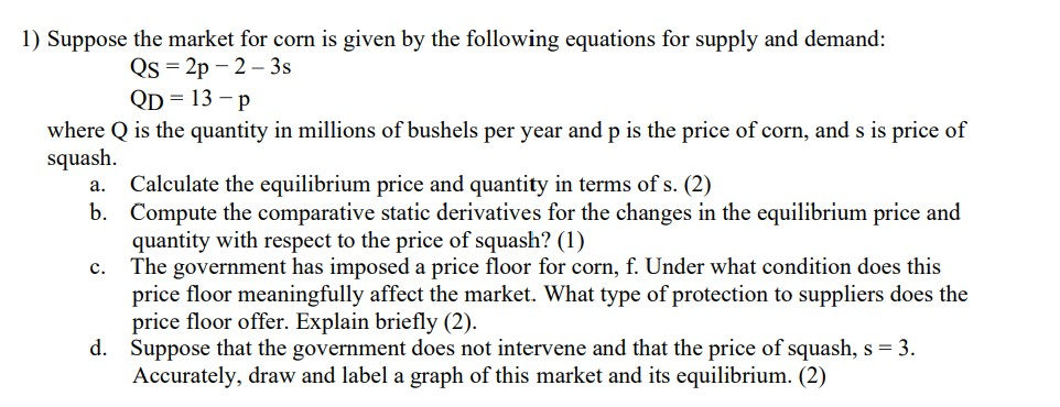 Solved a. 1) Suppose the market for corn is given by the | Chegg.com