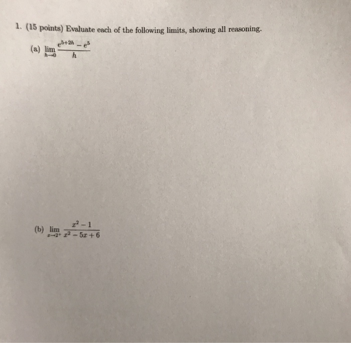 Solved Evaluate each of the following limits, showing all | Chegg.com