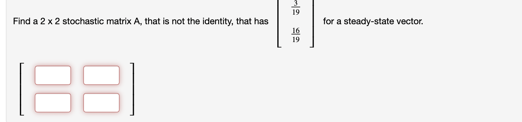 Solved Find a 2×2 stochastic matrix A, that is not the | Chegg.com