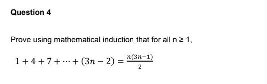 Solved Question 4 Prove Using Mathematical Induction That | Chegg.com