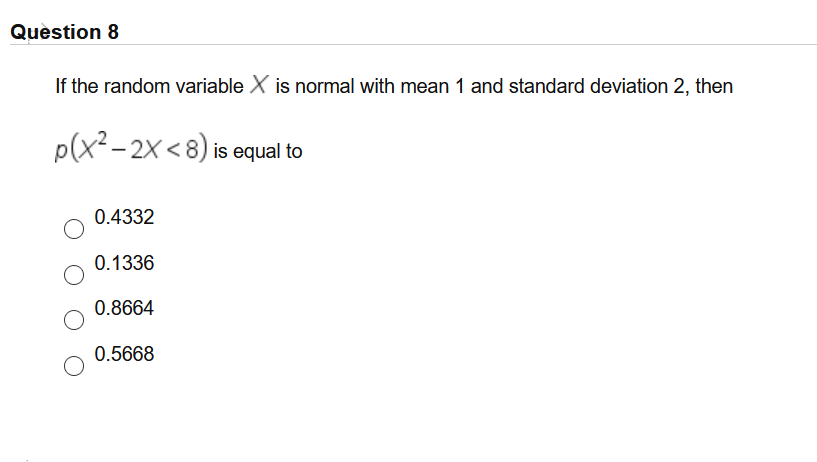 Solved Question 8 If the random variable X is normal with | Chegg.com
