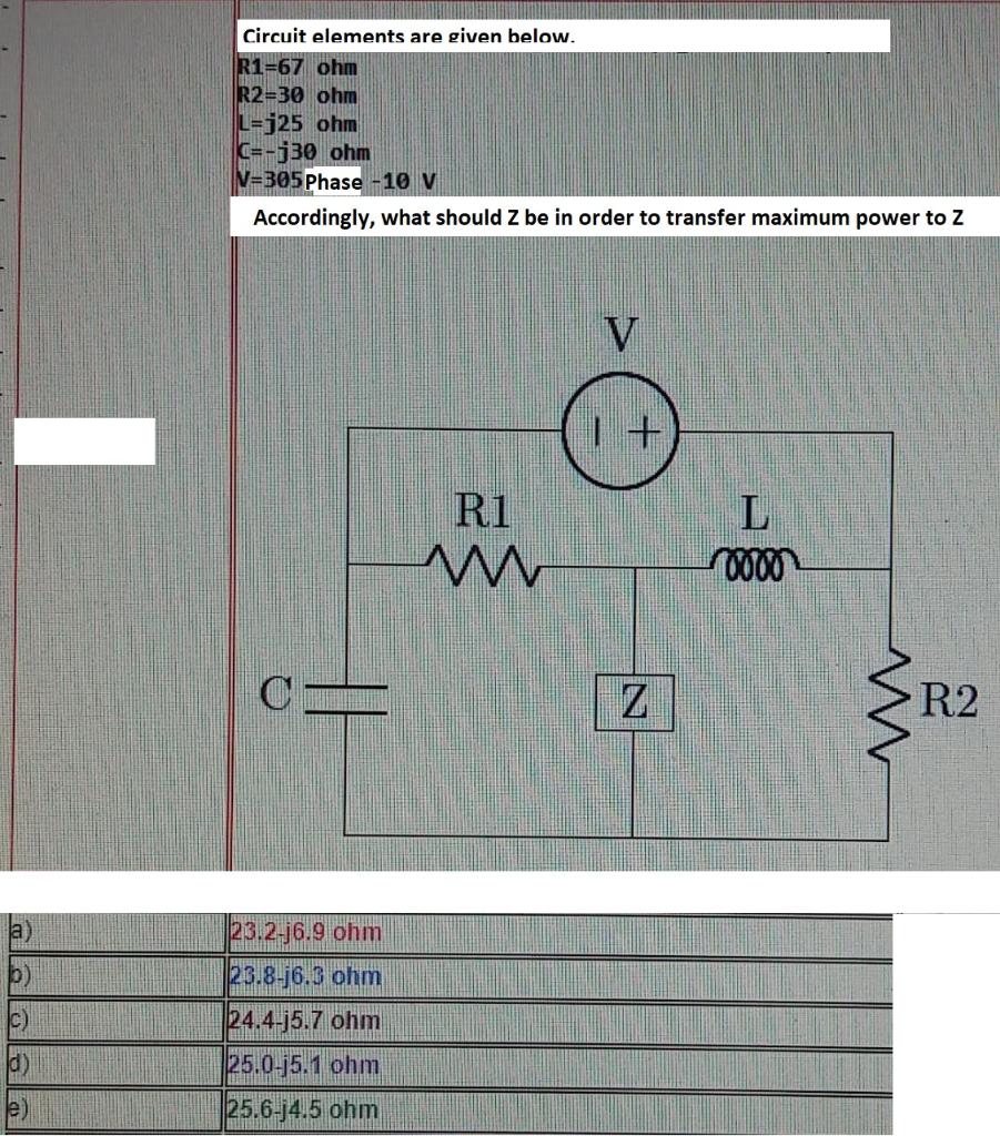 Solved Circuit Elements Are Given Below R1 67 Ohm R2 30 Chegg Com