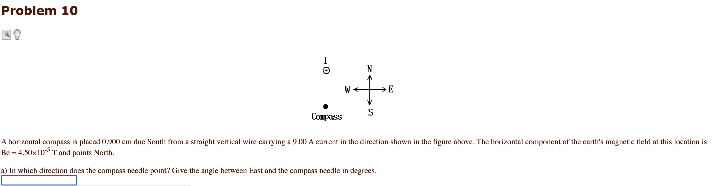 Solved Problem 10 I N + →E S Compass A horizontal compass is | Chegg.com