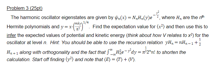 Solved Problem 3 (25pt) The harmonic oscillator eigenstates | Chegg.com