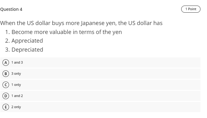 Solved Question 4 1 Point When The US Dollar Buys More | Chegg.com