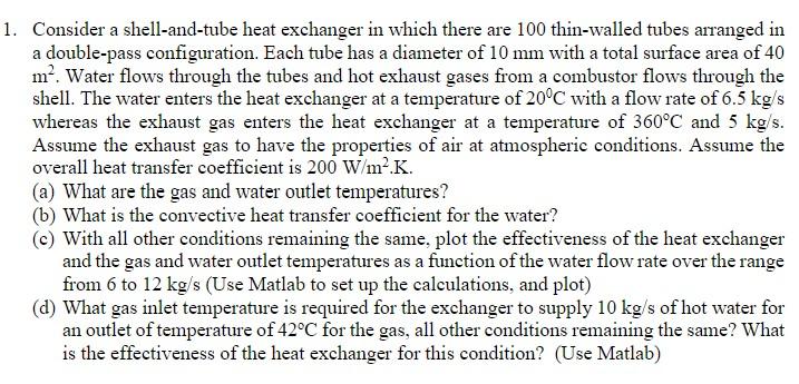 Solved 1. Consider a shell-and-tube heat exchanger in which | Chegg.com