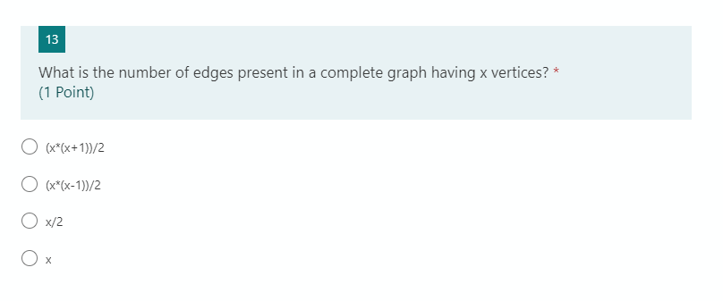 Solved 13 What is the number of edges present in a complete | Chegg.com