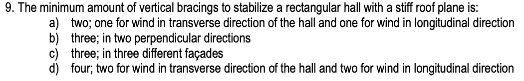 Solved 9. The minimum amount of vertical bracings to | Chegg.com