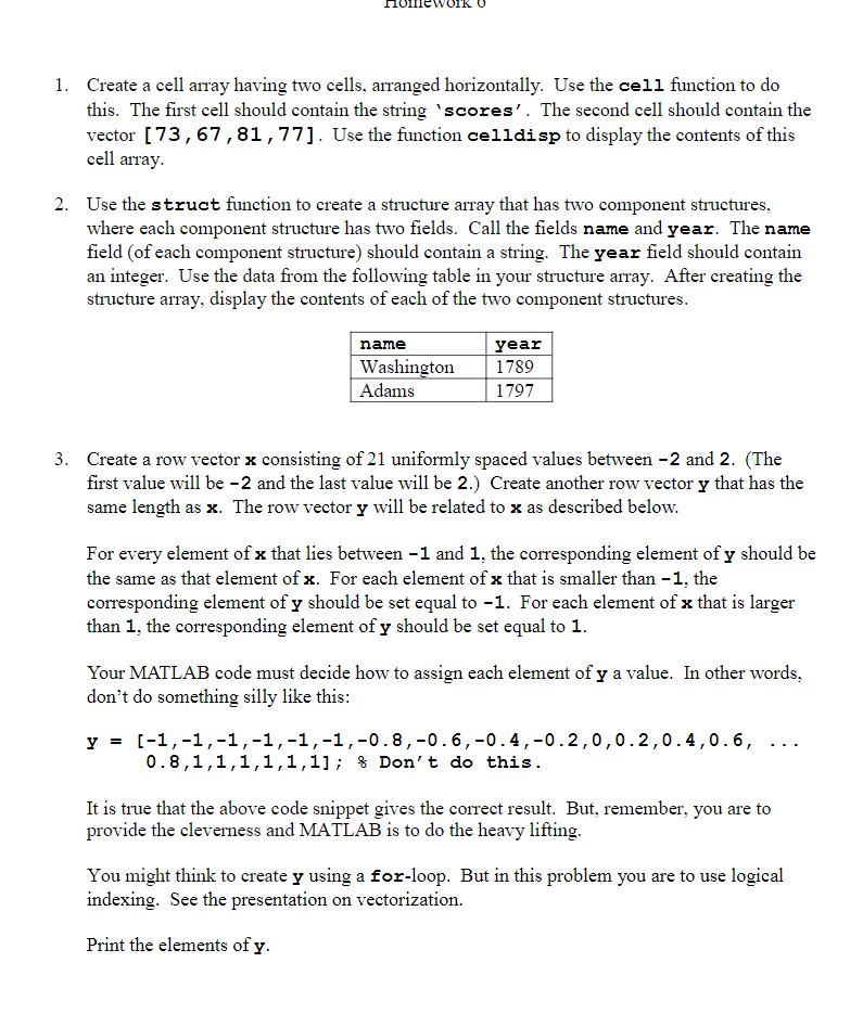 Solved MATLAB: Create a cell array having two cells, | Chegg.com