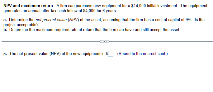 Solved NPV and maximum return A firm can purchase new | Chegg.com