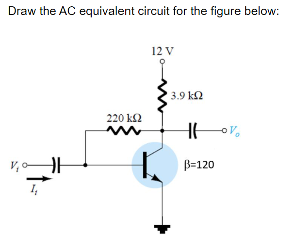 Solved Draw the AC equivalent circuit for the figure below: | Chegg.com