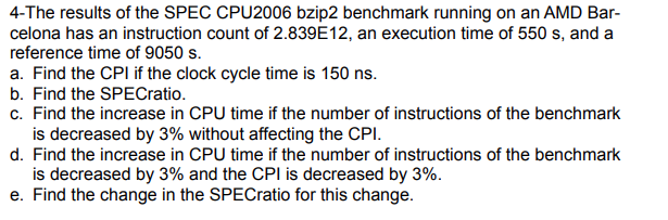 Solved 4-The Results Of The SPEC CPU2006 Bzip2 Benchmark | Chegg.com