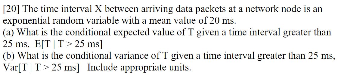Solved [20] ﻿The time interval X between arriving data | Chegg.com