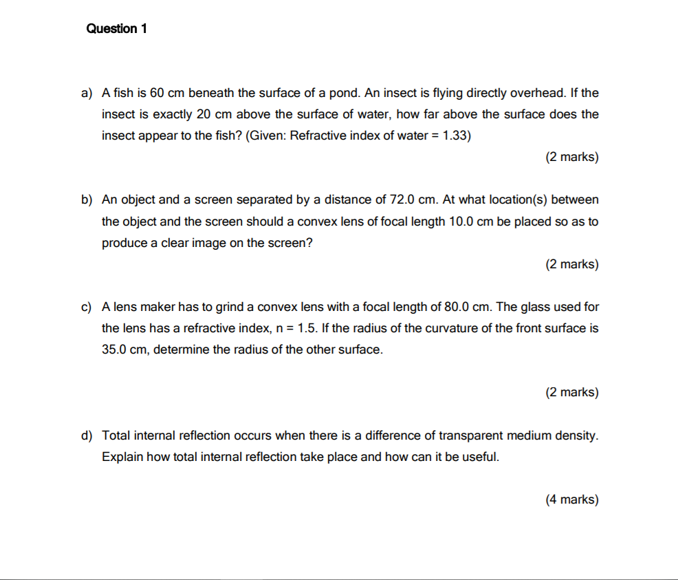 Solved Question 1 a) A fish is 60 cm beneath the surface of | Chegg.com