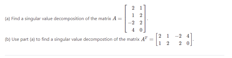 (a) Find a singular value decomposition of the matrix | Chegg.com