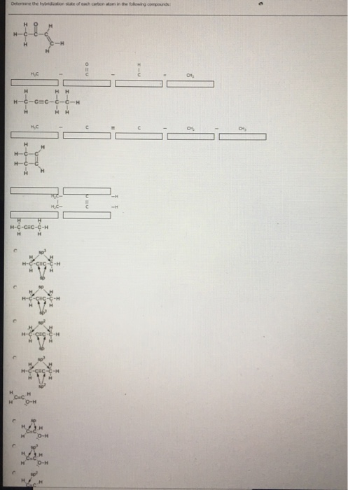 Solved Determine The Hybridization State Of Each Carbon Atom 3086