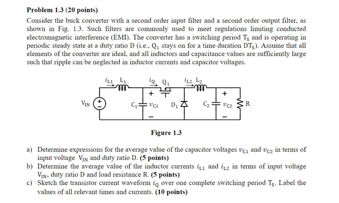 Solved Problem 1.3 (20 points) Consider the buck converter | Chegg.com