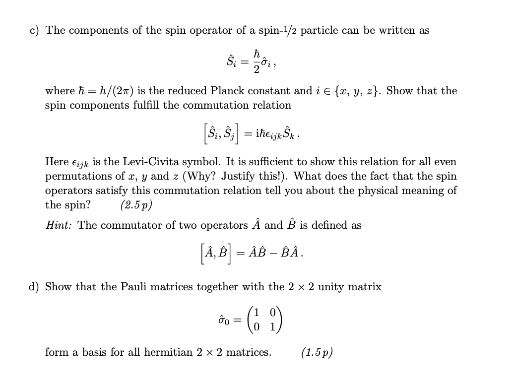 Solved The spin is a purely quantum mechanical property and | Chegg.com