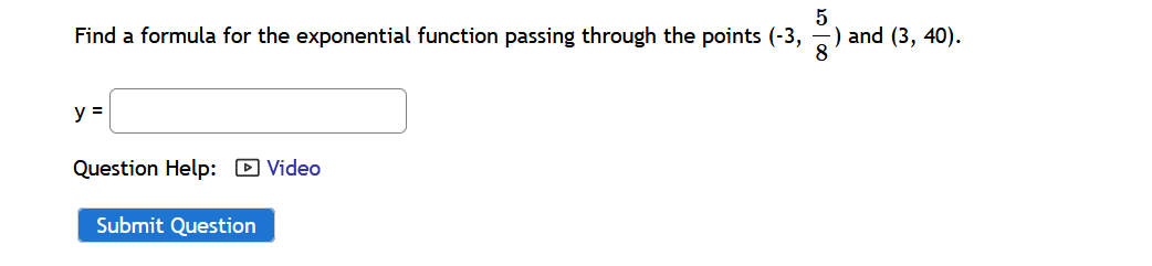 Solved 5 Find a formula for the exponential function passing | Chegg.com