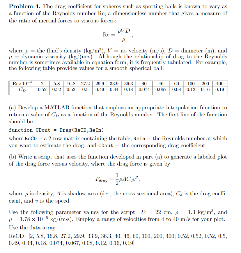 Solved Problem 4. The drag coefficient for spheres such as | Chegg.com