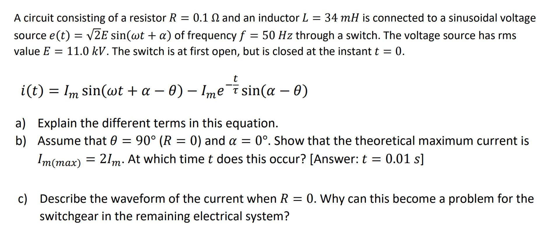 Solved A circuit consisting of a resistor R = 0.112 and an | Chegg.com