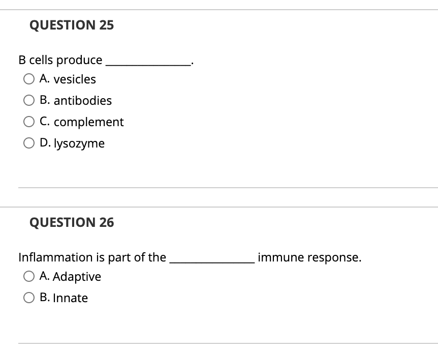 Solved QUESTION 25 B cells produce O A. vesicles O B. | Chegg.com