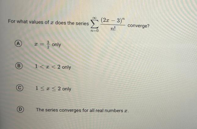 Solved For what values of x does the series ∑n=0∞n!(2x−3)n | Chegg.com